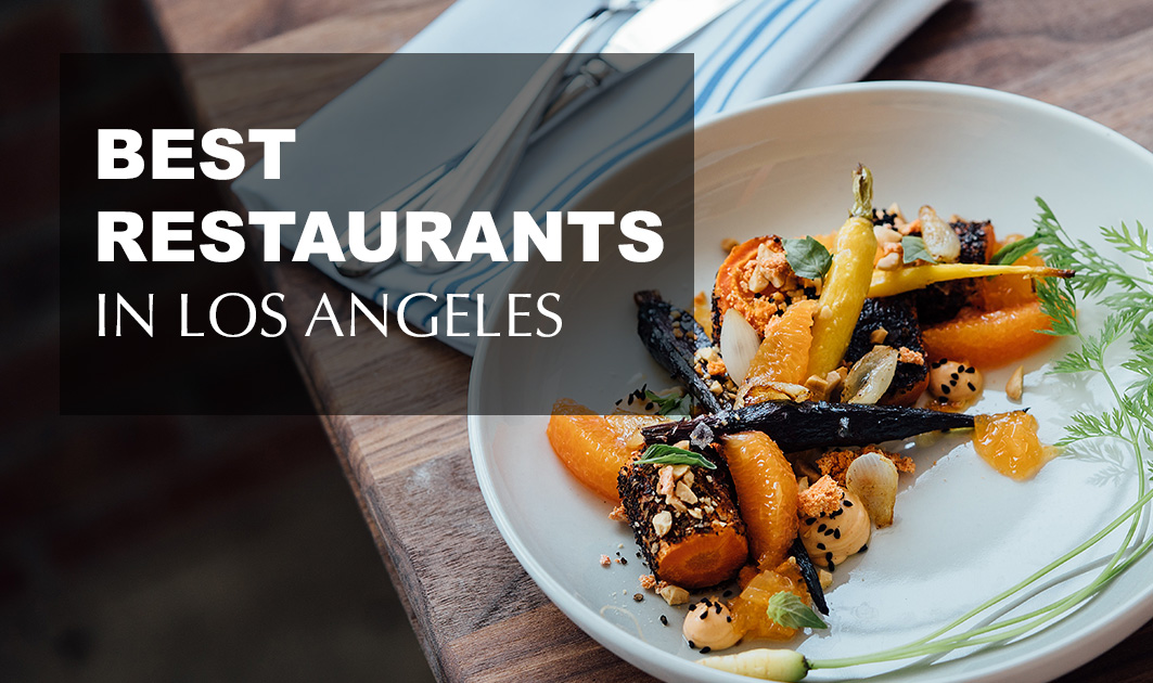 20 Best Restaurants in Los Angeles Zocha Group