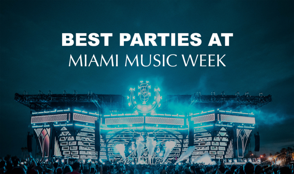 The Best Parties at Miami Music Week 2020 Zocha Group Blog