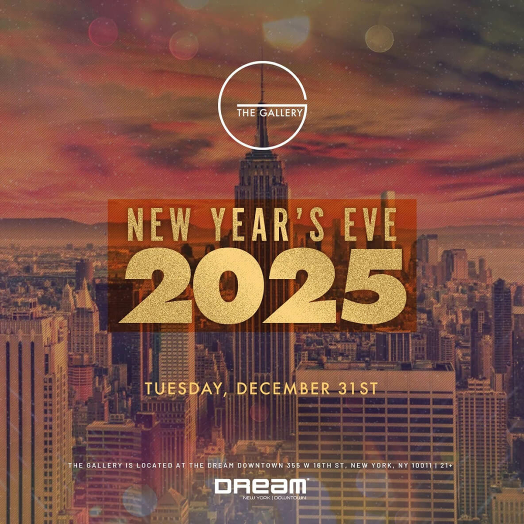 dream downtown nye 2025 at the gallery nyc new years eve events