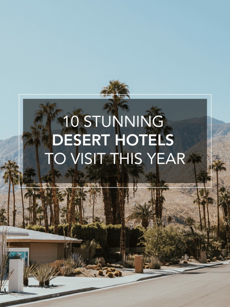 10 Stunning Desert Hotels to Visit This Year Cover Photo